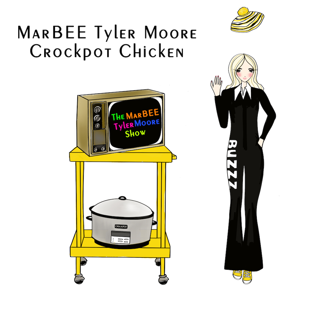 MarBEE Tyler Moore Crockpot Chicken